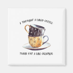 Imán Pensé Que Me Gustaba El Café Resulta Que Me Gust