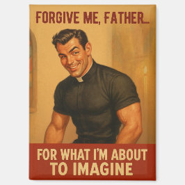 Imán “Perdóname, Padre…” Impresión de humor antiguo