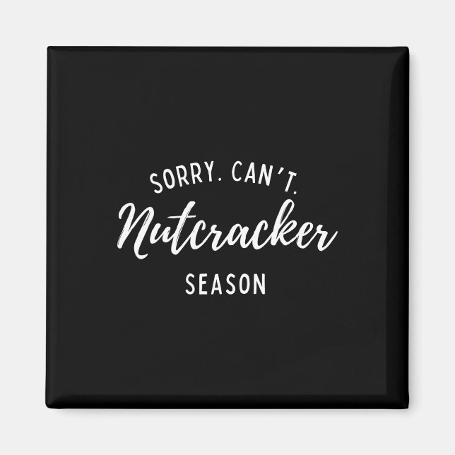 Imán Perdone no se puede usar Nutcracker Season Navidad (Frente)