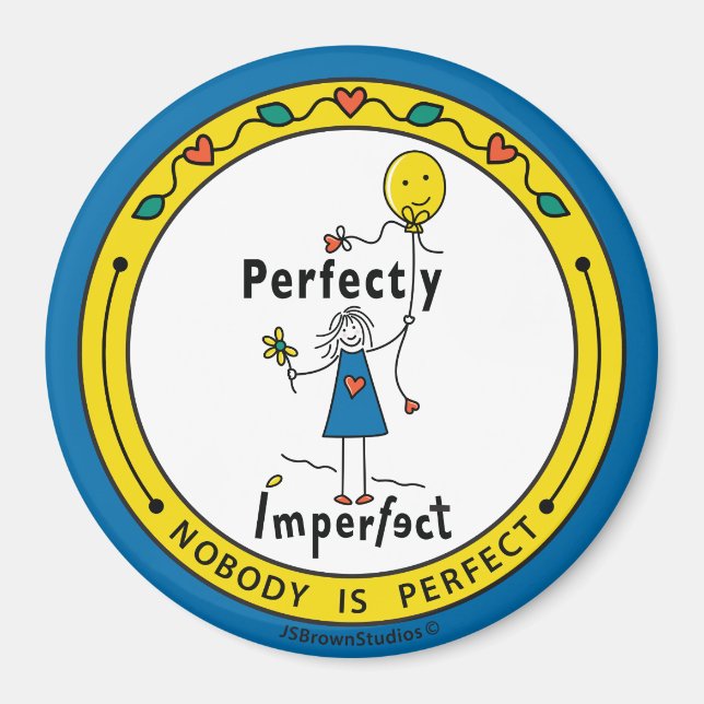 Imán Perfectamente Imperfecto 1B_Round Magnet 3” (Frente)