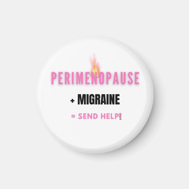Imán Perimenopausia + Migraña = Envía Ayuda – Divertido (Frente)