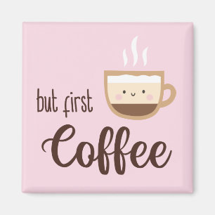Imán Pero el primer café linda taza de café sobre rosa 