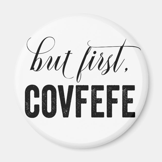 Imán Pero primero, COVFEFE (Frente)