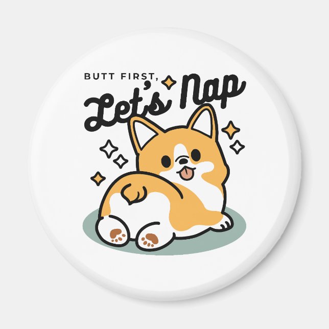 Imán Pero primero, Nap - Personalizado de Corgi Butt (Frente)