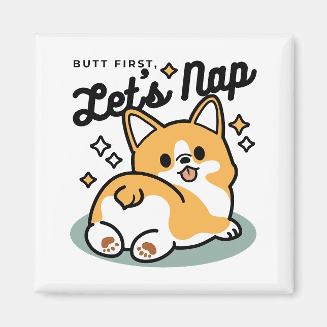Imán Pero primero, Nap - Personalizado de Corgi Butt (Frente)