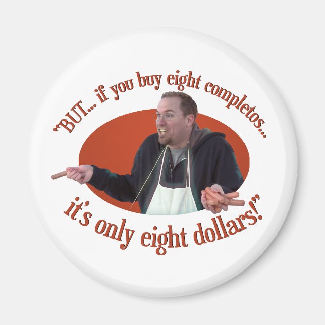 Imán "PERO... Si Compras 8 Completos..." (Frente)
