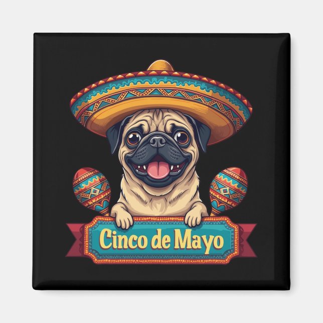 Imán Perro de Pug Mexicano Sombrero Cinco De Mayo (Frente)
