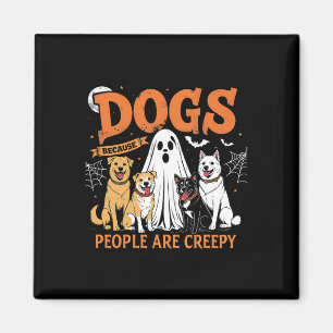 Imán Perros Porque La Gente Es Un Perro De Halloween So