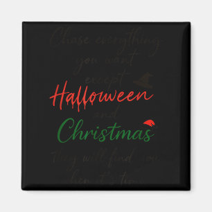 Imán Persigue Todo Lo Que Quieras Excepto Halloween Y N