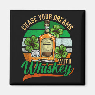 Imán Persigue tus sueños con Whiskey Día de San Patrici