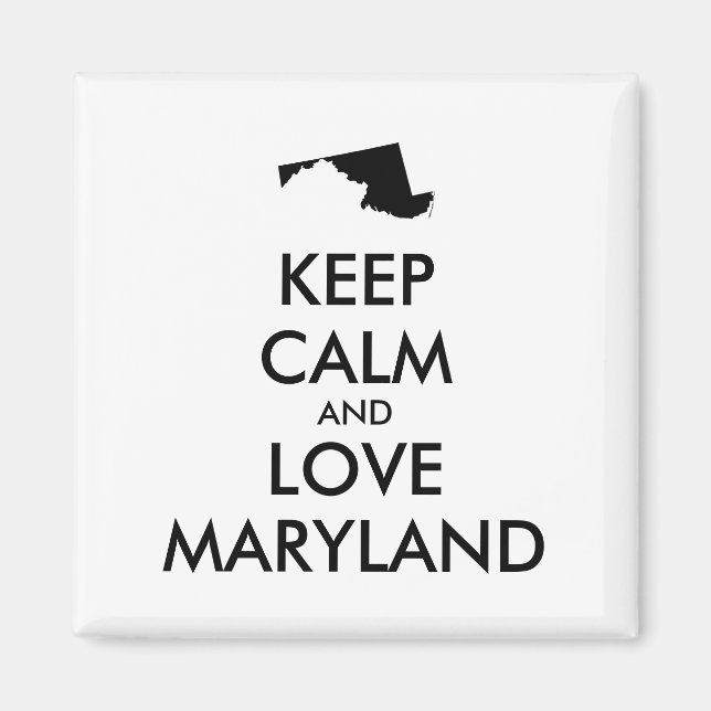 Imán Personalizable MANTENER LA CALMA Y AMAR A MARYLAND (Frente)