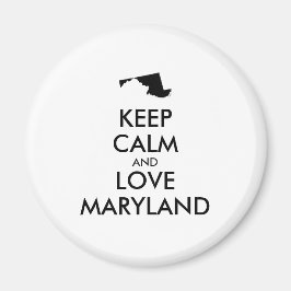 Imán Personalizable MANTENER LA CALMA Y AMAR A MARYLAND