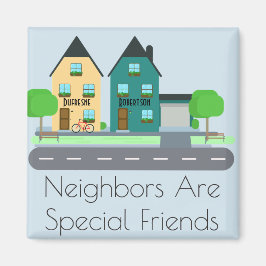 Imán Personalizado "Los vecinos son amigos especiales"