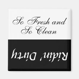 Imán Personalizado Texto Tan Fresco Y Tan Limpio/Sucio 