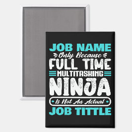 Imán Personalized Custom Job Title Multitasker Worker