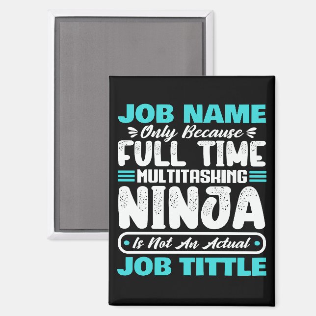 Imán Personalized Custom Job Title Multitasker Worker (Anverso/Reverso)