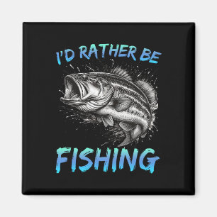 Imán Pesca Divertida Preferiría Estar Pescando B Pescad