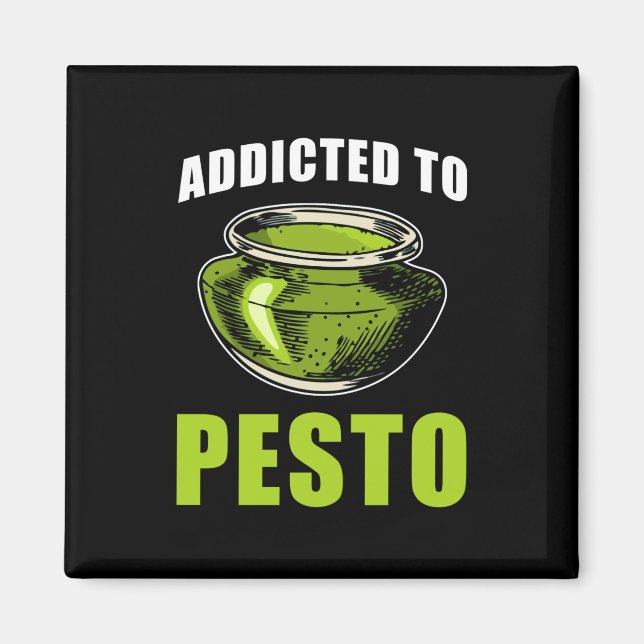 Imán Pesto diciendo adicto a Pesto (Frente)