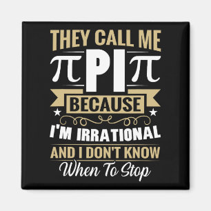 Imán Pi Day Math Nerd - Llámenme irracional no sé
