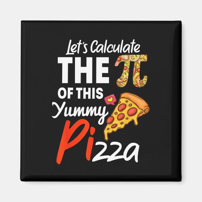 Imán Pi Day Pizza Pun Funny Math Teacher Y P (Frente)
