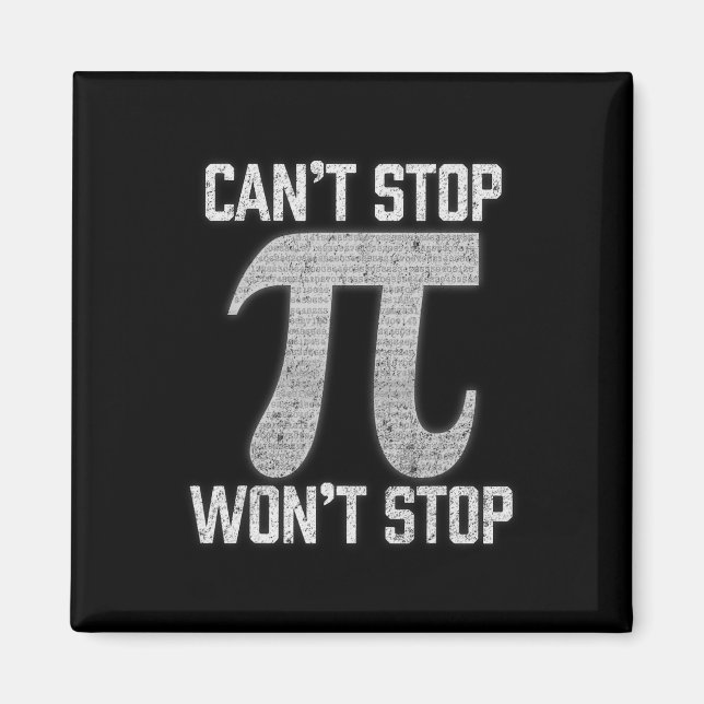 Imán Pi no puede parar no parará Pi Day 3.14 Funny Math (Frente)