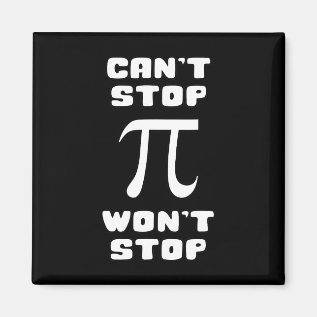 Imán Pi no puede parar no parará Pi Day 3.14 Math Nerd  (Frente)