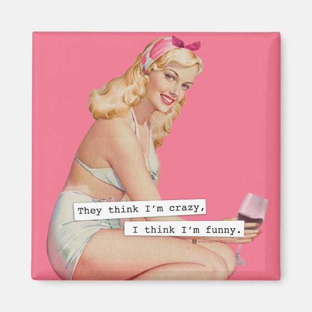 Imán Piensan que soy una locura, creo que soy divertida (Frente)