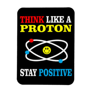 Imán Piense como Proton, positivo de la estancia