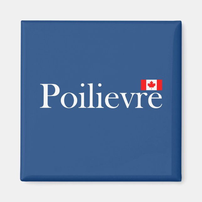 Imán Pierre Poilievre Magnet oficial de Bandera Canadie (Frente)