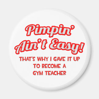 Imán Pimpin' Ain't Easy .. Gym Teacher
