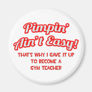 Imán Pimpin' Ain't Easy .. Profesor de gimnasia