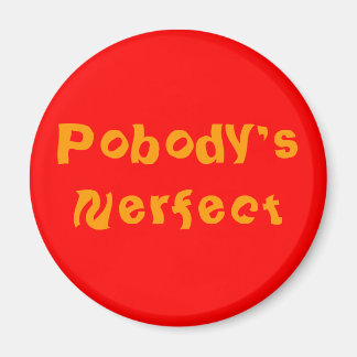 Imán pin "NERFECT DE POBODY"