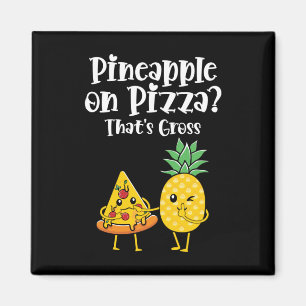 Imán Piña en pizza que dice comida burda y divertida