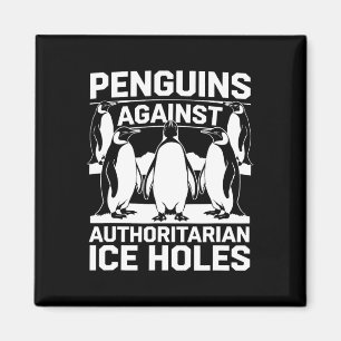 Imán Pingüinos Contra Agujeros de Hielo Autoritarios Re