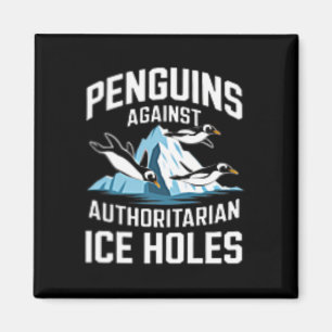 Imán Pingüinos Trump Contra Agujeros de Hielo Autoritar