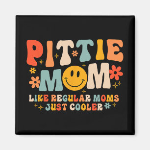 Imán Pittie Mom Pitbull Mom Perro Lover Día de la Madre