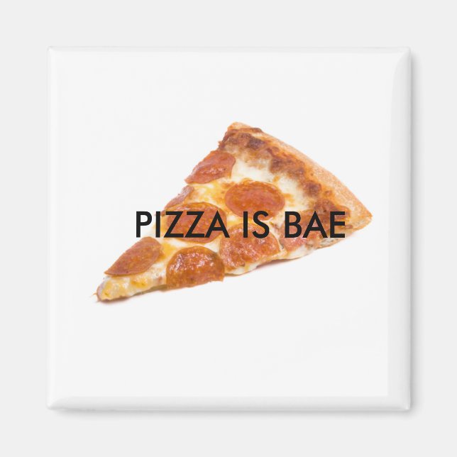 Imán PIZZA ES BAE Fridge Magnet (Frente)