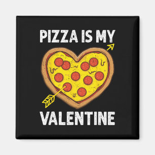 Imán Pizza Es Mi San Valentín Hombres Mujeres Niños Div