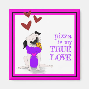 Imán Pizza Pug: Magnífico de amor verdadero