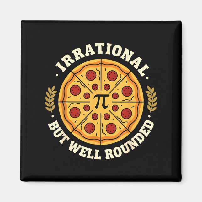 Imán Pizza Símbolo Pi Matemáticas Irracional Pero Bien  (Frente)