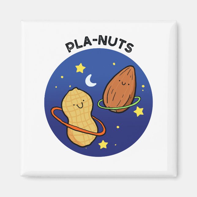 Imán Pla-nut Peanut - Espacio Ultraterrestre Pun Magnet (Frente)