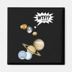 Imán Planeta Plutón WTF!? Divertido Astronomía Geektolo
