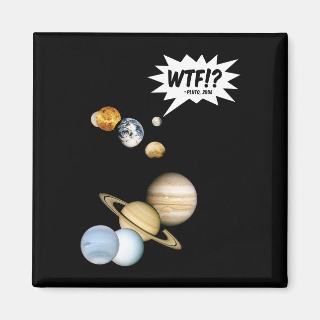 Imán Planeta Plutón WTF!? Divertido Astronomía Geektolo (Frente)