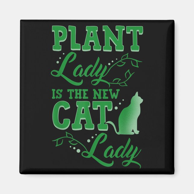 Imán Plant Lady Is The New Cat Lady Funny Gardening Quo (Frente)