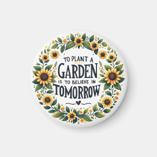 Imán Plantar Un Jardín Es Creer Mañana