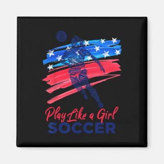 Imán Play Like A Girl Soccer Sport Kids Girl Teen Women