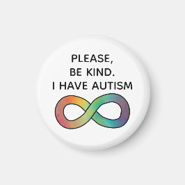 Imán Please be kind, I have Autism | Neurodiversity
