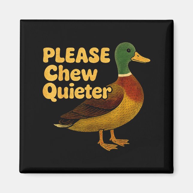Imán Please Chew Quieter Sarcastic Animal Quote Quirky  (Frente)