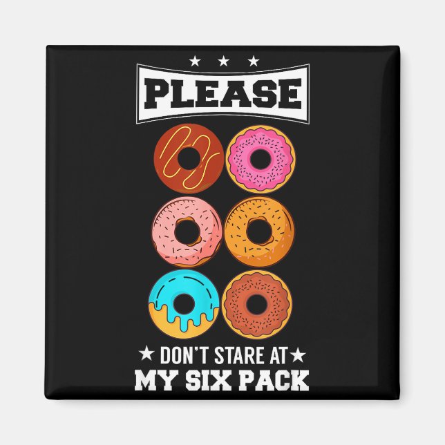 Imán Please Don't Stare At My Six Pack Donut  (Frente)