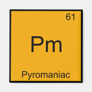 Imán Pm - Piromaniaco Funny Chemistry Element Symbol Te